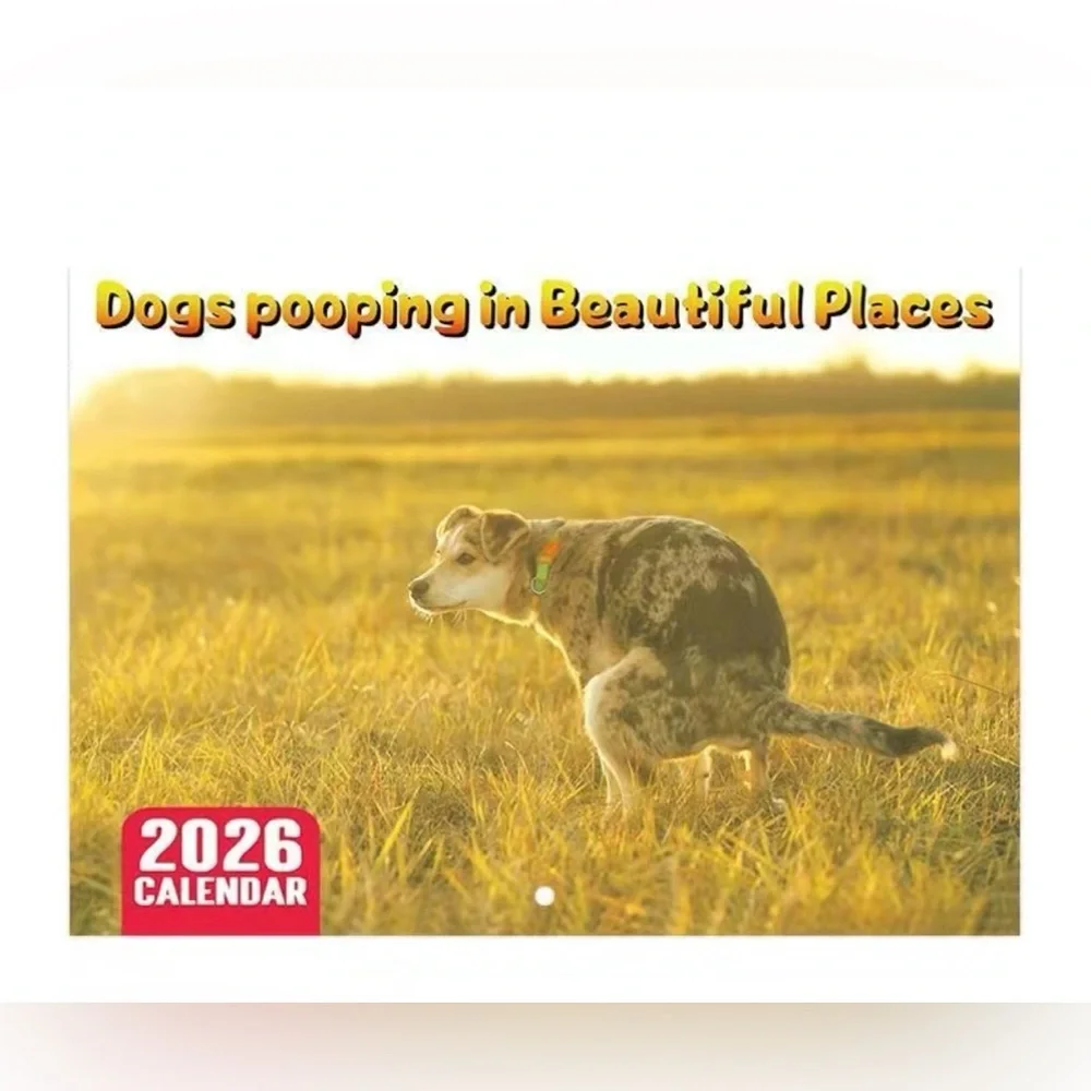 2026 Dog Calendar - Dogs Pooping in Beautiful Places